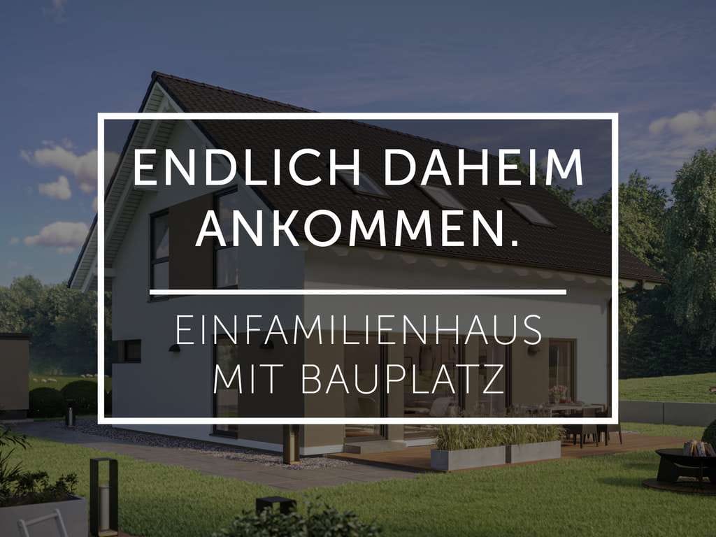 Immobilie in Himmelkron - Your family's forever home: Dein Einfamilienhaus in Himmelkron - Bild 0